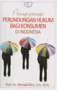 Prinsip-prinsip perlindungan hukum bagi konsumen di Indonesia