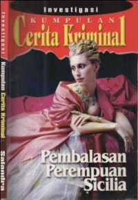 Kumpulan Cerita Kriminal : pembalasan perempuan Sicilia