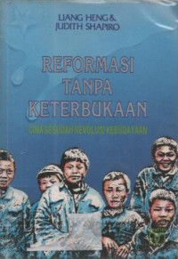 Reformasi tanpa keterbukaan : cina sesudah revolusi kebudayaan