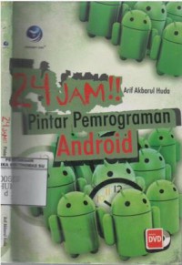 Dua puluh empat (24) jam!! pintar pemrograman android