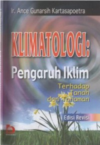 Klimatologi : pengaruh iklim terhadap tanah dan tanaman