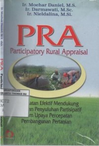 PRA (Participatory Rural Appraisal) : pendekatan efektif mendukung penerapan penyuluhan partisipatif dalam upaya percepatan pembangunan pertanian
