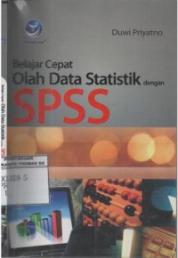 Belajar cepat olah data statistik dengan SPSS