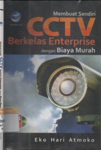 Membuat sendiri CCTV berkelas enterprise dengan biaya murah