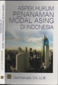 Aspek hukum penanaman modal asing di Indonesia