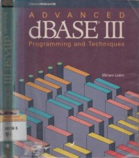 Advanced dBASE III : programming and techniques