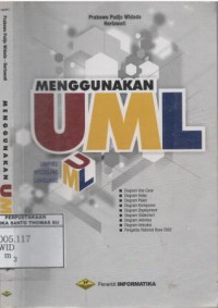 Menggunakan UML : UML secara luas digunakan untuk memodelkan analisis & desain sistem berorientasi objek