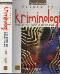 Pengantar kriminologi: teori, metode, dan perilaku kriminal