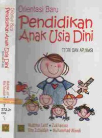 Orientasi baru pendidikan anak usia dini : teori dan aplikasi