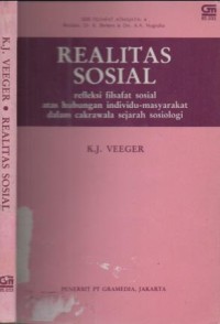 Realitas sosial : refleksi sosial atas hubungan individu - masyarakat dalam cakrawala sejarah sosiologi