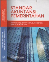 Peraturan pemerintah Republik Indonesia nomor 71 tahun 2010 tentang standar akuntansi pemerintahan