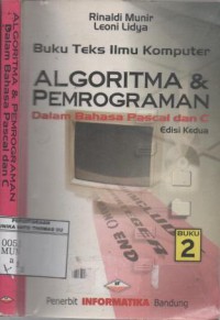 Algoritma dan pemrograman dalam bahasa pascal dan C buku 1