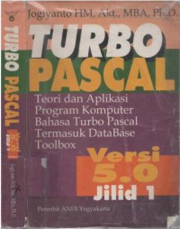 Turbo pascal : teori dan aplikasi program komputer bahasa turbo pascal termasuk database tollbox
