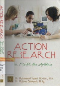 Action research : teori, model, dan aplikasi