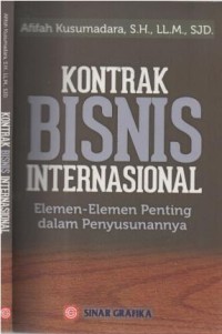 Kontrak bisnis internasiomnal : elemen-elemen penting dalam penyusunannya