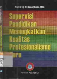 Supervisi pendidikan meningkatkan kualitas profesionalisme guru