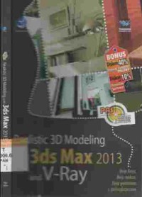 Panduan aplikatif & solusi realistic 3D Modeling with 3ds Max 2013 and V-Ray