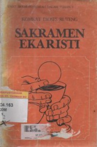 Sakramen ekaristi : pegangan pembina