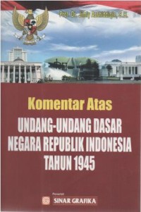 Komentar atas Undang-undang Dasar Negara Republik Indonesia Tahun 1945