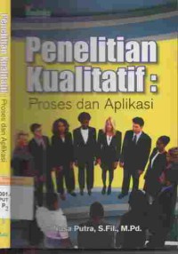 Penelitian kualitatif : proses dan aplikasi