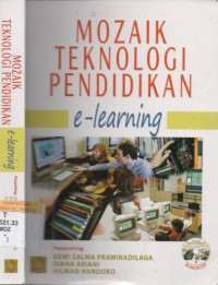 Mozaik teknologi pendidikan : e-learning
