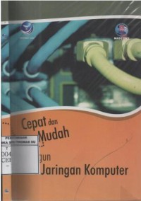 Cepat & mudah membangun sistem jaringan komputer