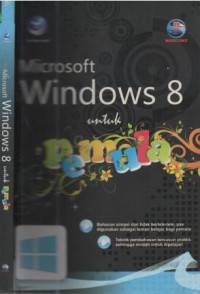 Microsoft Windows 8 : untuk pemula