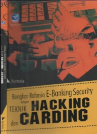 Bongkar rahasia E-Banking Security dengan Teknik Hacking dan Carding