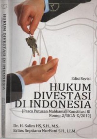 Hukum divestasi di Indonesia (Pasca Putusan Mahkamah Konstitusi RI Nomor 2/SKLN-X/2012)