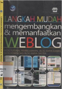 Langkah mudah mengembangkan dan memanfaatkan weblog