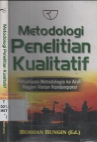 Metodologi penelitian kualitatif : aktualisasi metodologis ke arah ragam varian kontemporer