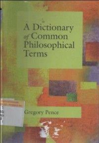A Dictionary of common philisophical terms