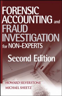 Forensic Accounting and Fraud Investigationfor Non-Experts