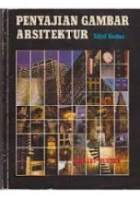 Penyajian Gambar Arsitektur : suatu penyajian dengan pendekatan fotografis