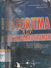 Algoritma dan teknik pemrograman : konsep, implementasi, dan aplikasi