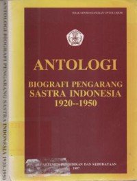 Antologi : biografi pengarang sastra Indonesia 1920-1950