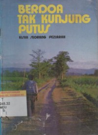 Berdoa tak kunjung putus : kisah seorang peziarah