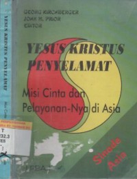 YESUS Kristus penyelamat : misi cinta dan pelayanan-Nya di Asia