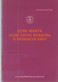CITRA Wanita Dalam Sastra Nusantara di Kalimantan Barat