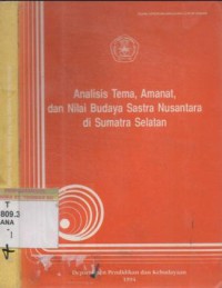 ANALISIS Tema, Amanat, dan Nilai Budaya Sastra Nusantara di Sumatra Selatan
