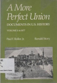 A More perfect union : documents in U.S. history