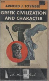 Greek civilization and character : the self-revelation of ancient greek society