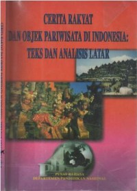Cerita rakyat dan objek pariwisata di Indonesia: teks dan analisis latar