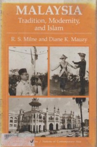 Malaysia : tradition, modernity, and Islam