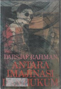 Antara imajinasi dan hukum : sebuah roman biografi H.B. Jassin
