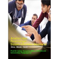 Analisis dan perancangan sistem informasi akuntansi : siklus, metode, dan teknik