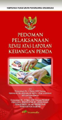 Pedoman  pelaksanaan  reviu atas laporan keuangan pemda : peraturan menteri dalam negeri nomor 4 tahun 2008