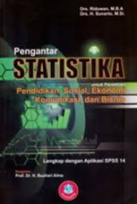 Pengantar Statistika Untuk Penelitian : pendidikan, sosial, komunikasi, ekonomi, dan bisnis