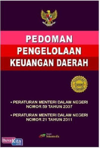 Image of Pedoman pengelolaan keuangan daerah: peraturan menteri dalam negeri nomor 59 tahun 2007, peraturan menteri dalam negeri nomor 21 tahun 2011