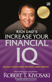Increase your financial IQ : kelola uang anda dengan lebih cerdas !